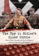 Image of spy in hitlers inner circle hans thilo schmidt and the intelligence network