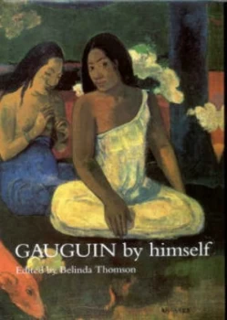 Image of Gauguin by Himself by Belinda Thomson Hardback