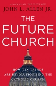 Image of The Future Church by John L. Allen Jr. Hardback
