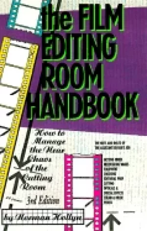 Image of film editing room handbook third edition how to manage the near chaos of th