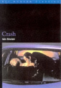 Image of Crash by Iain Sinclair and British Film Institute Paperback