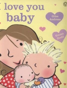 Image of I Love You Baby by Giles Andreae Hardback