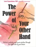 Image of power of your other hand unlock creativity and inner wisdom through the rig
