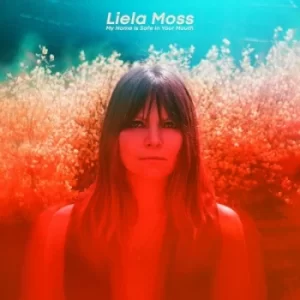 Image of My Name Is Safe in Your Mouth by Liela Moss Vinyl Album