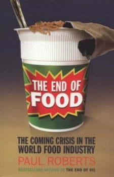 Image of The End of Food by Paul Roberts Paperback