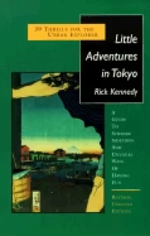 Image of little adventures in tokyo 39 thrills for the urban explorer