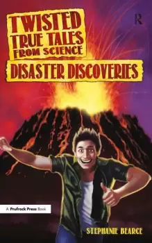 Image of Twisted True Tales From ScienceDisaster Discoveries