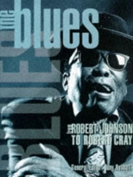 Image of The Blues from Robert Johnson to Robert Cray by Tony Russell Hardback