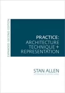Image of Practice : Architecture, Technique and Representation