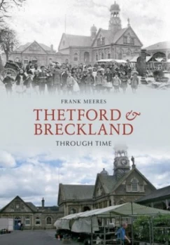 Image of Thetford and Breckland through Time by Frank Meeres Book