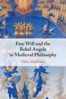 Image of Free Will and the Rebel Angels in Medieval Philosophy