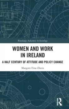 Image of Women and Work in Ireland : A Half Century of Attitude and Policy Change
