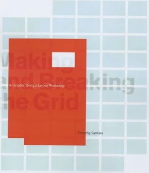 Image of Making and Breaking the Grid by Timothy Samara Book