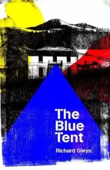 Image of The blue tent by Richard Gwyn