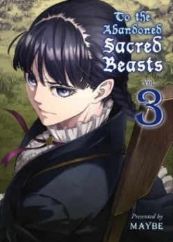 Image of To the abandoned sacred beasts Vol 3 by Maybe