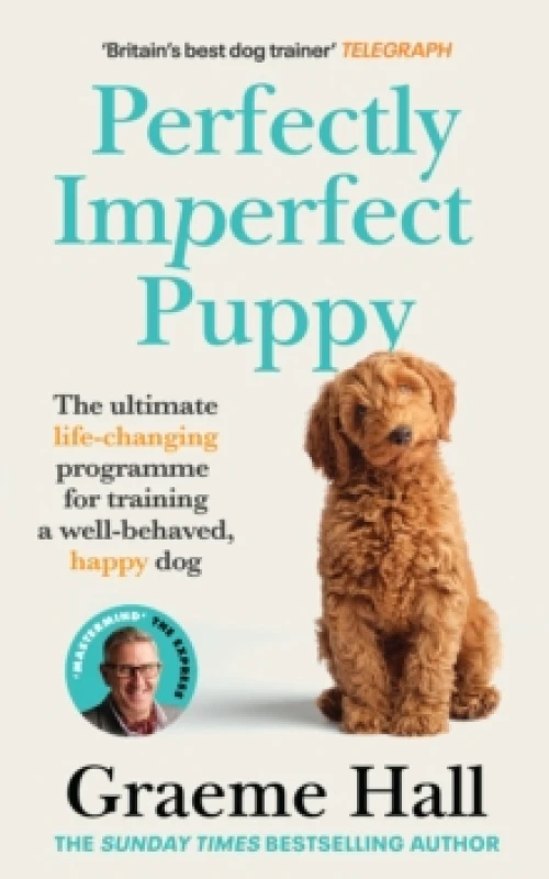 Image of Perfectly Imperfect Puppy : The ultimate life-changing programme for training a well-behaved, happy dog Paperback / softback