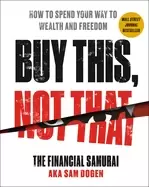 Image of buy this not that how to spend your way to wealth and freedom