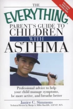 Image of The Everything Parents Guide to Children with Asthma by Janice C Simmons and Marijo A. Miller Ratcliffe Paperback
