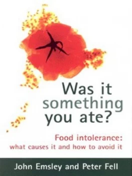 Image of Was It Something You Ate by John Emsley and Peter Fell Hardback