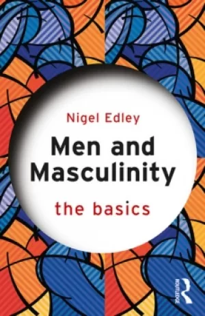 Image of Men and Masculinity: The Basics