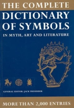 Image of The Complete Dictionary of Symbols in Myth Art and Literature Paperback