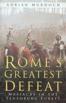 Image of Romes Greatest Defeat by Adrian Murdoch Hardback