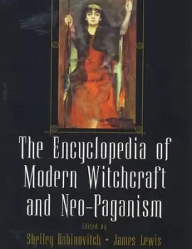 Image of The encyclopedia of modern witchcraft and neo-paganism by James Lewis