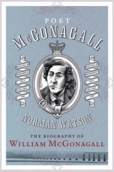 Image of Poet Mcgonagall by Norman Watson Hardback