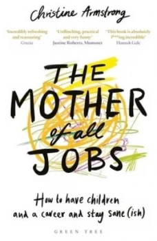 Image of The mother of all jobs by Christine Armstrong
