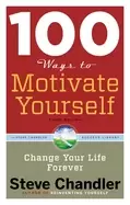 Image of 100 ways to motivate yourself third edition change your life forever