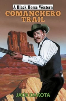 Image of Comanchero Trail by Jack Dakota Hardback