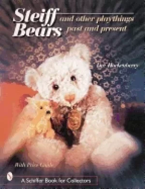 Image of steiff bears and other playthings past and present hockenberry dee