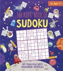 Image of The Kids Book of Sudoku : 82 Fun-Packed Number Puzzles