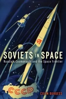 Image of Soviets in Space : Russia's Cosmonauts and the Space Frontier