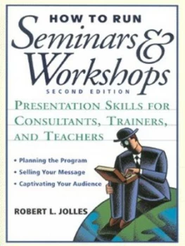 Image of How to Run Seminars and Workshops by Robert L. Jolles Book