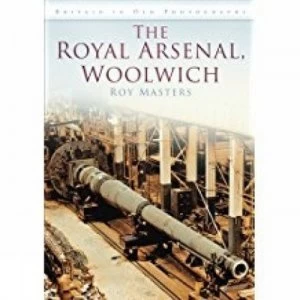 Image of The Royal Arsenal Woolwich by Roy Masters Book