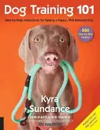 Image of dog training 101 step by step instructions for raising a happy well behaved