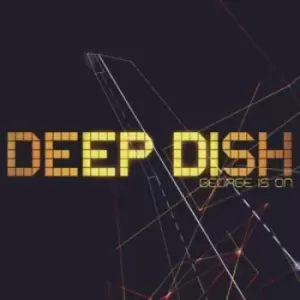 Image of George Is On by Deep Dish CD Album