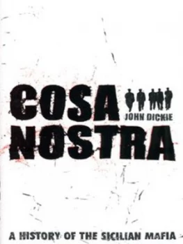 Image of Cosa Nostra by John Dickie Hardback