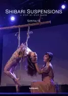 Image of shibari suspensions a step by step guide