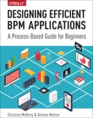 Image of designing efficient bpm applications a process based guide for beginners