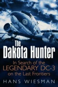 Image of The Dakota Hunter by Hans Wiesman Hardback
