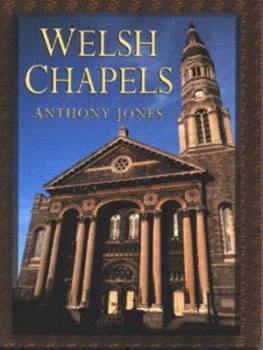 Image of Welsh Chapels by Anthony L Jones and National Museums and Galleries of Wales Paperback