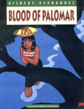 Image of Blood of Palomar by Gilbert Hernandez Book