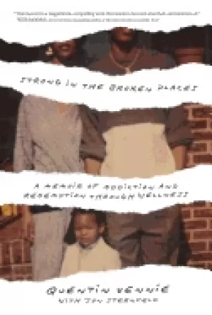Image of strong in the broken places a memoir of addiction and redemption through we