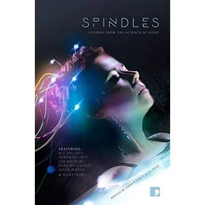 Image of Spindles: Stories from the New Science of Sleep by Comma Press (Paperback, 2015)