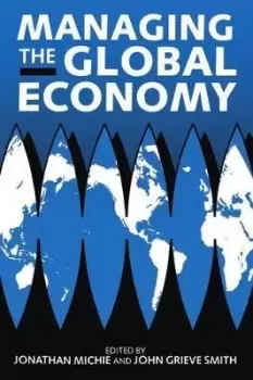 Image of Managing the Global Economy by Jonathan Michie