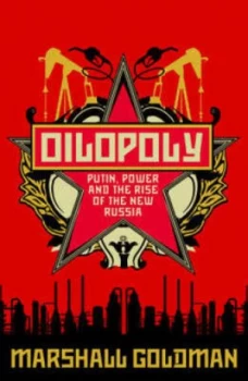 Image of Oilopoly by Marshall Goldman Hardback