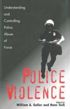 Image of Police Violence by William a Geller Hardback