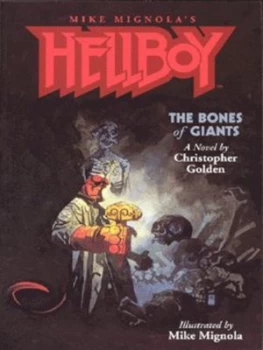 Image of The Bones of Giants by Christopher Golden and Mike Mignola Paperback
